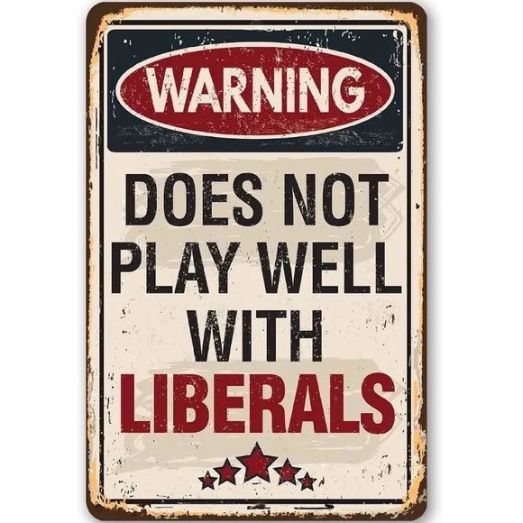 🇺🇸🤡Warning..Does Not Play Well With Liberals High Quality Aluminum Sign! - Picture 6 of 6